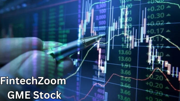 Fintechzoom GME Stock: Financial Insights,Price & Analysis