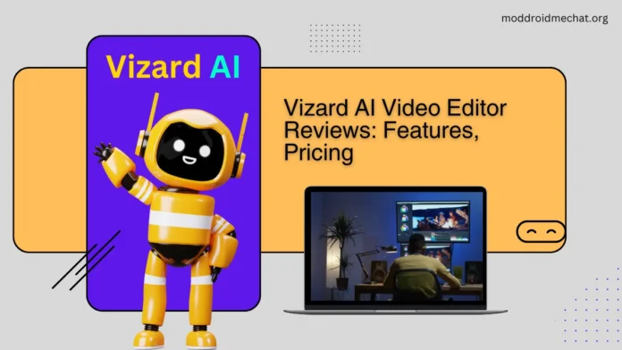 Vizard AI Video Editor Reviews: Know About Features, Pricing, Pros & Cons