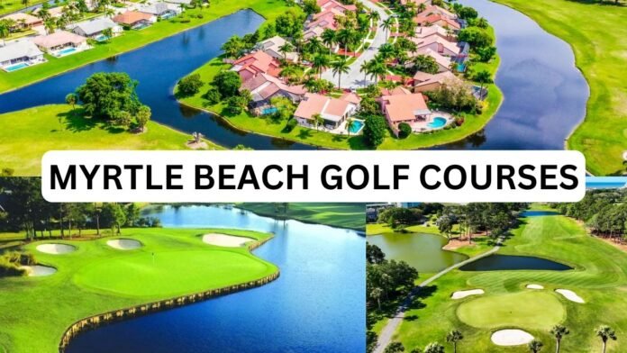 Myrtle Beach Golf Courses