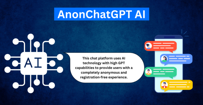 AnonChatGPT: The Best Anonymous AI Chatbot for Secure Conversations