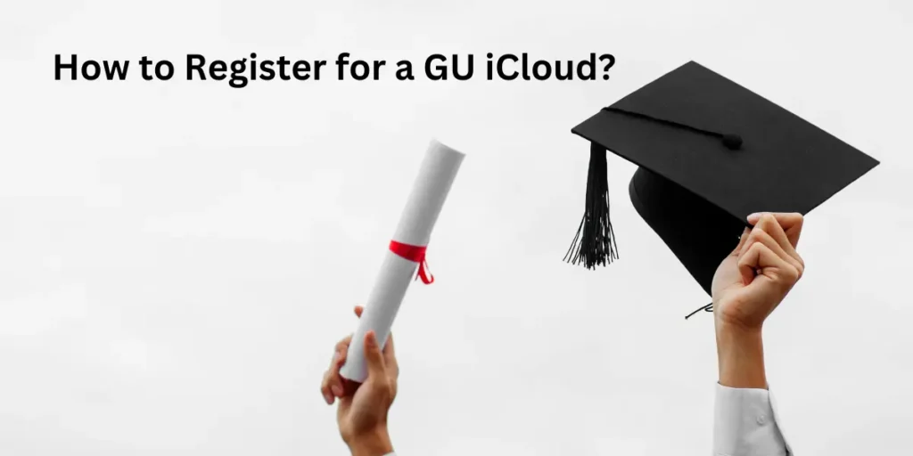 How to Register for a GU iCloud?