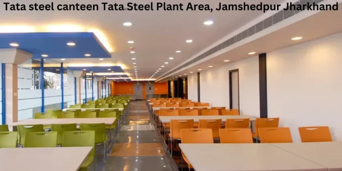 Tata steel canteen Tata Steel Plant Area, Jamshedpur Jharkhand